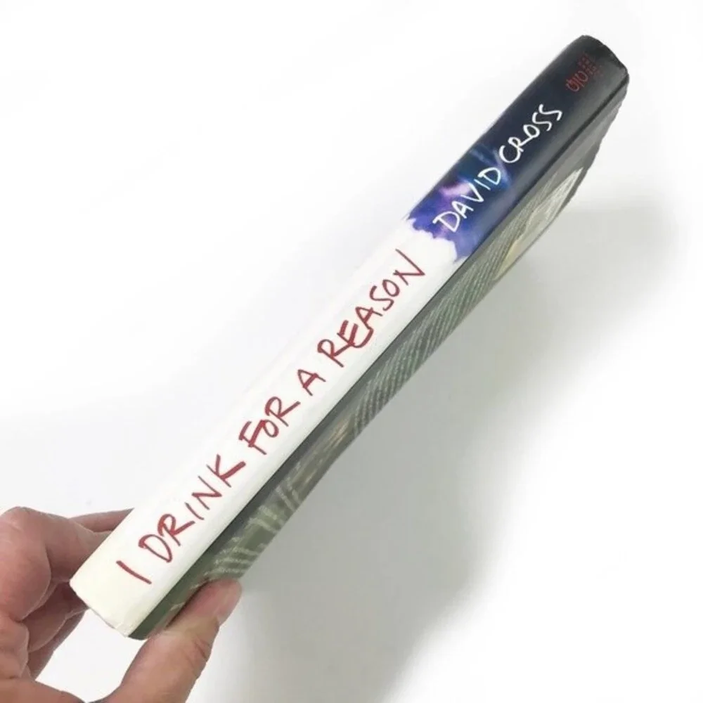 I DRINK FOR A REASON by DAVID CROSS Hardcover